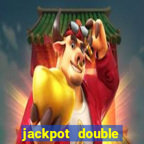 jackpot double casino slots