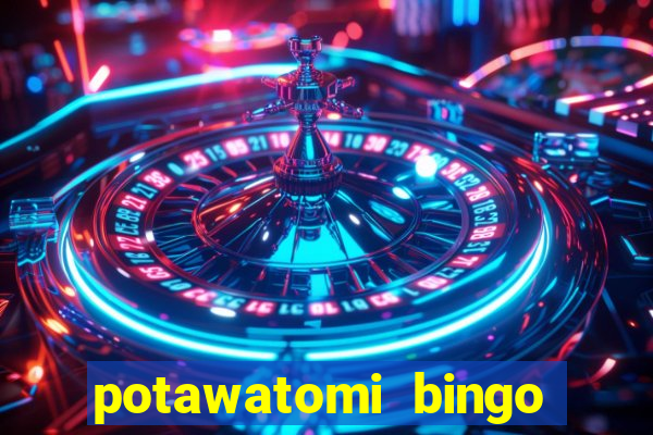 potawatomi bingo casino milwaukee wisconsin