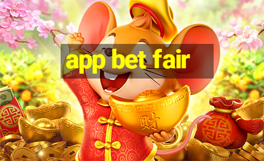 app bet fair