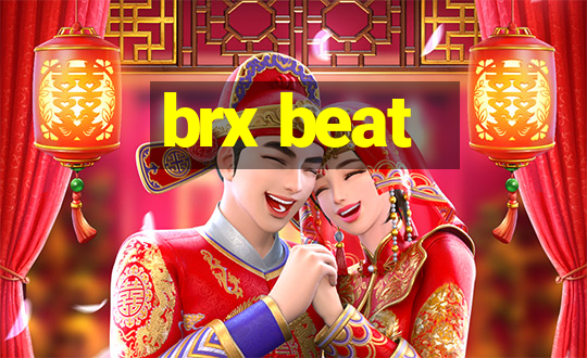 brx beat