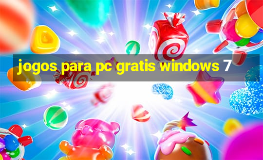 jogos para pc gratis windows 7