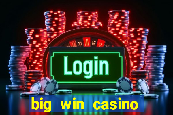 big win casino online login