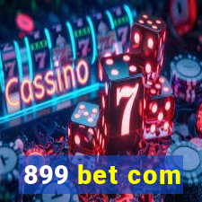 899 bet com