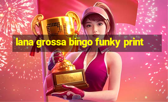 lana grossa bingo funky print