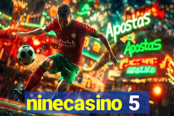 ninecasino 5