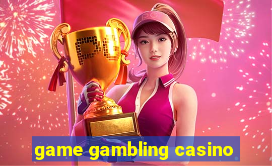 game gambling casino