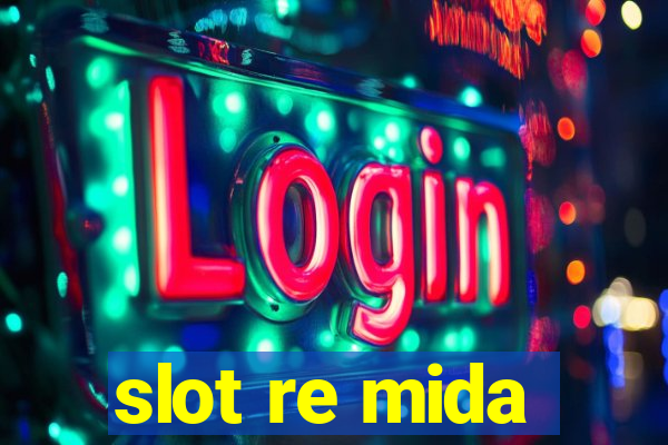 slot re mida