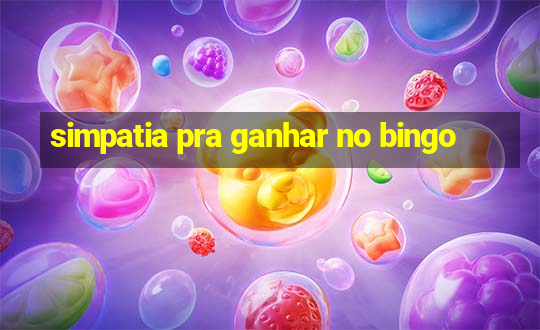 simpatia pra ganhar no bingo