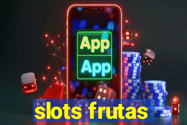 slots frutas