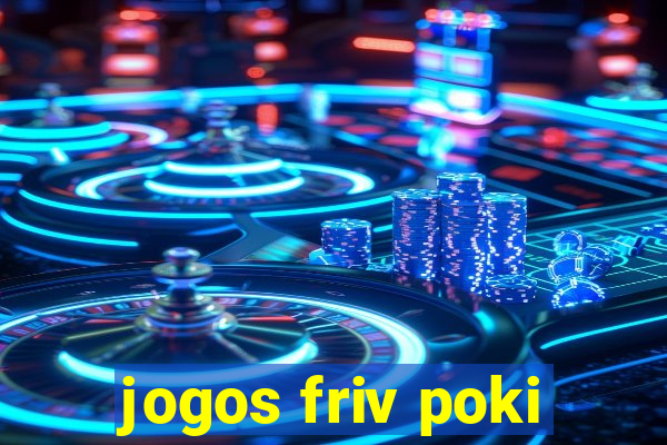 jogos friv poki