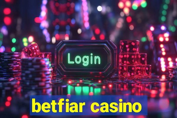 betfiar casino