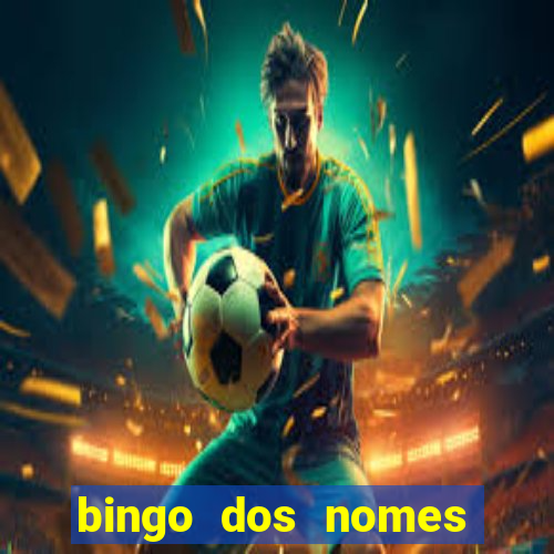 bingo dos nomes educa??o infantil