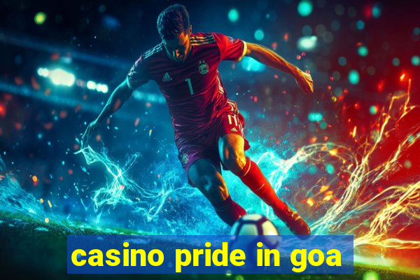 casino pride in goa