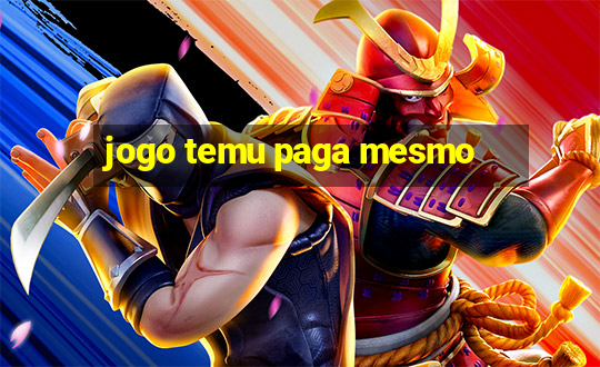 jogo temu paga mesmo