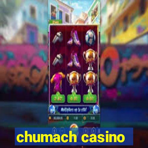 chumach casino