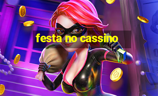 festa no cassino