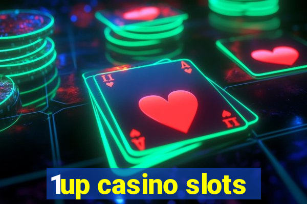 1up casino slots