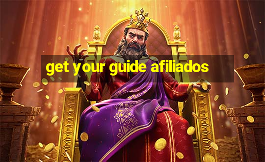 get your guide afiliados