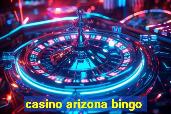 casino arizona bingo