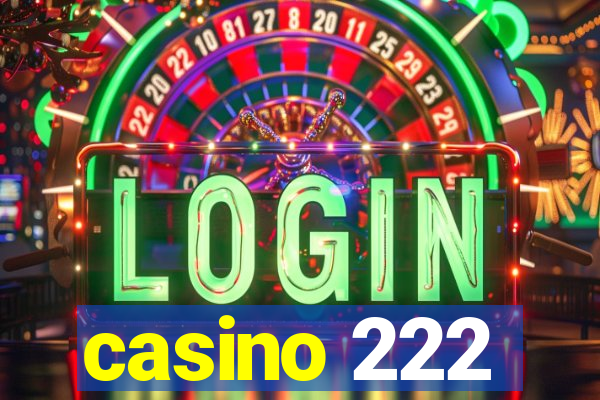 casino 222