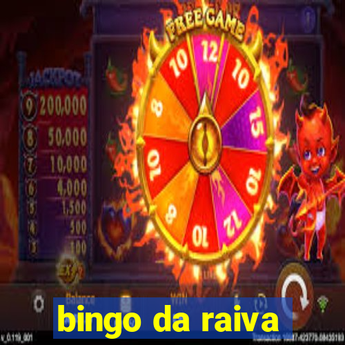 bingo da raiva