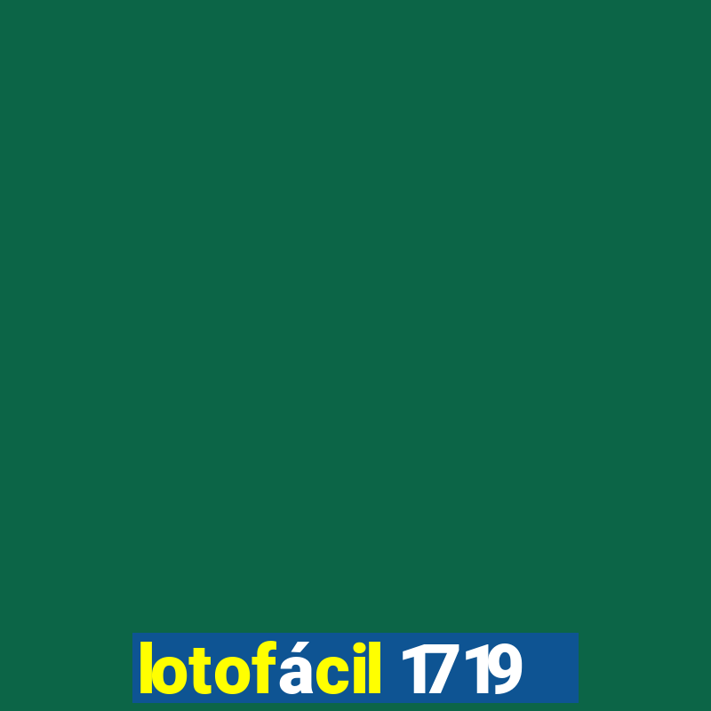 lotofácil 1719