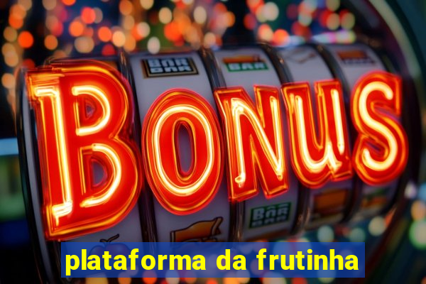 plataforma da frutinha