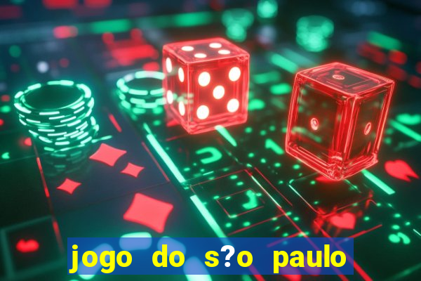 jogo do s?o paulo e goiás