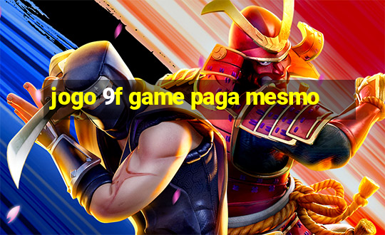 jogo 9f game paga mesmo