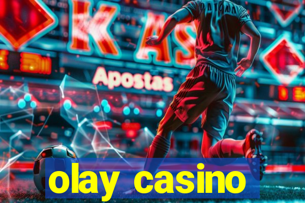 olay casino