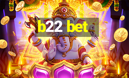 b22 bet