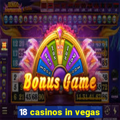 18 casinos in vegas