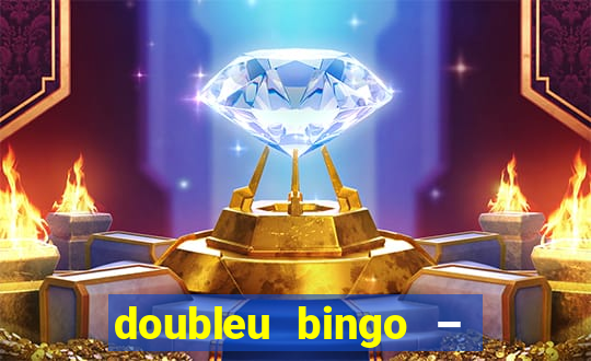 doubleu bingo – epic bingo