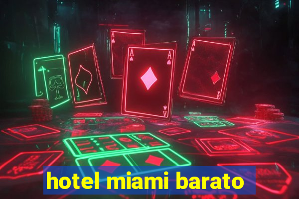 hotel miami barato