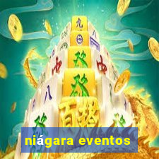 niágara eventos