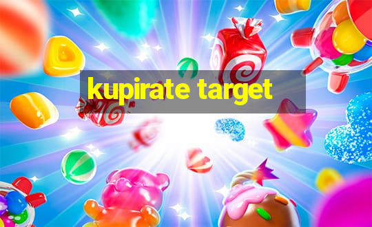 kupirate target