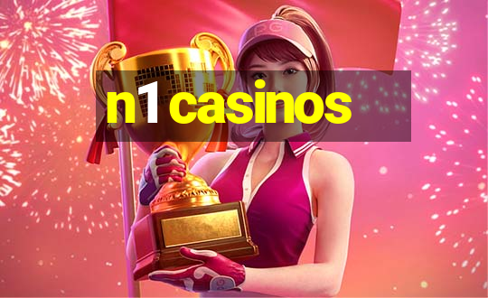 n1 casinos