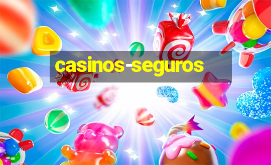 casinos-seguros