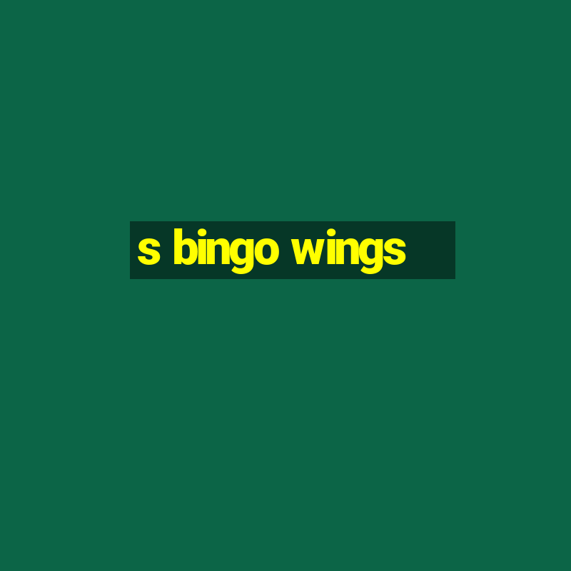 s bingo wings