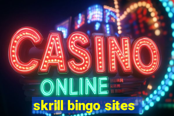 skrill bingo sites