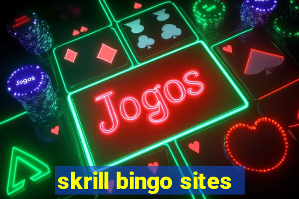 skrill bingo sites