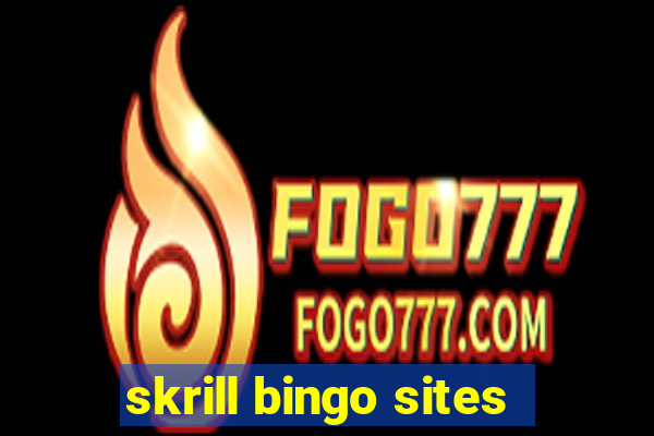 skrill bingo sites