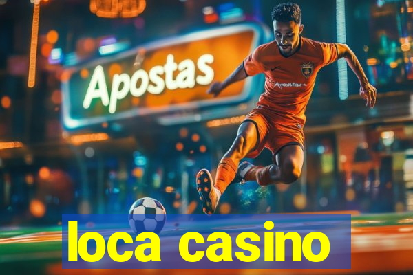 loca casino