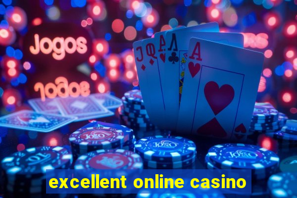 excellent online casino