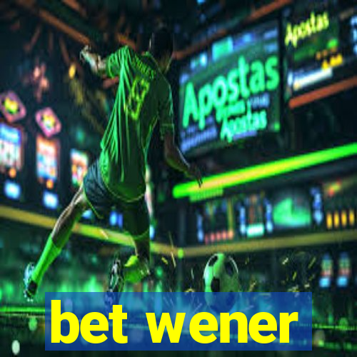 bet wener