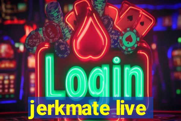 jerkmate live