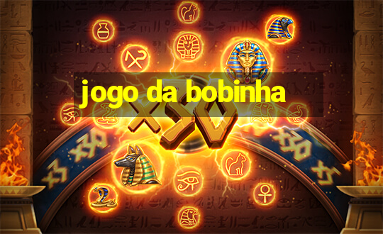 jogo da bobinha