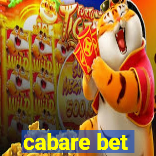 cabare bet