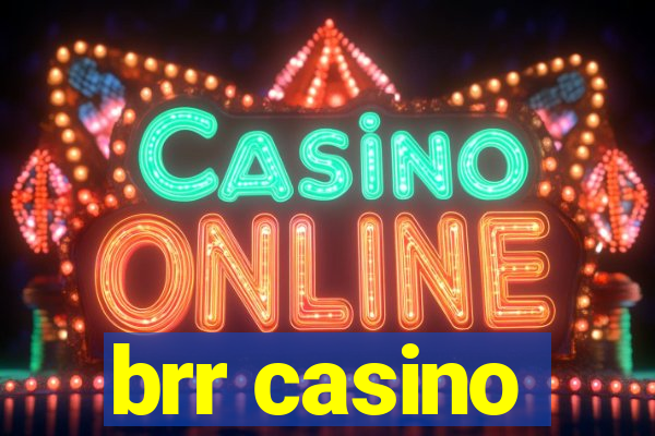 brr casino