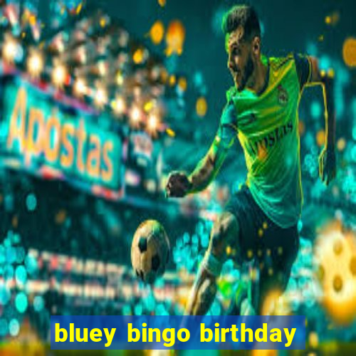 bluey bingo birthday